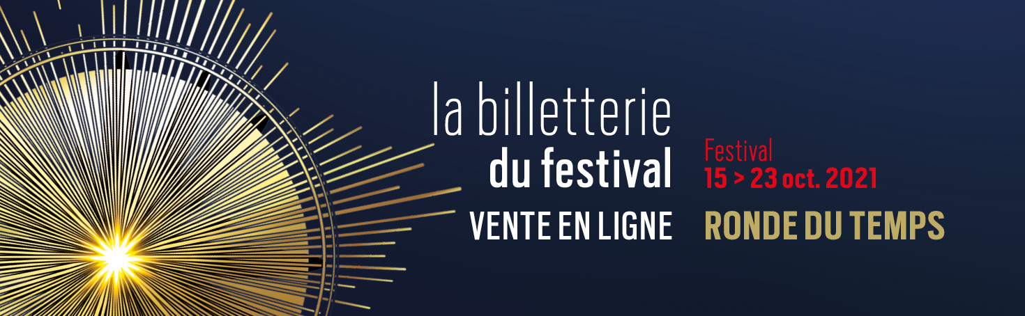 BILLETTERIE DU FESTIVAL - VENTE EN LIGNE