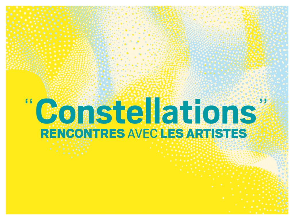 PAGE • Les "Constellations" Les rencontres avec