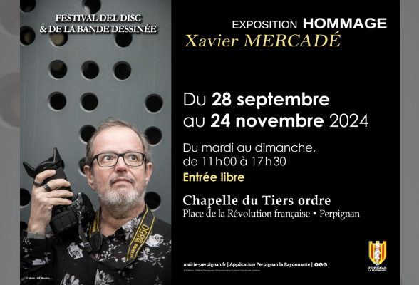 Photo N°1 : EXPOSITION DE PHOTOGRAPHIE "HOMMAGE À XAVIER MERCADÉ"