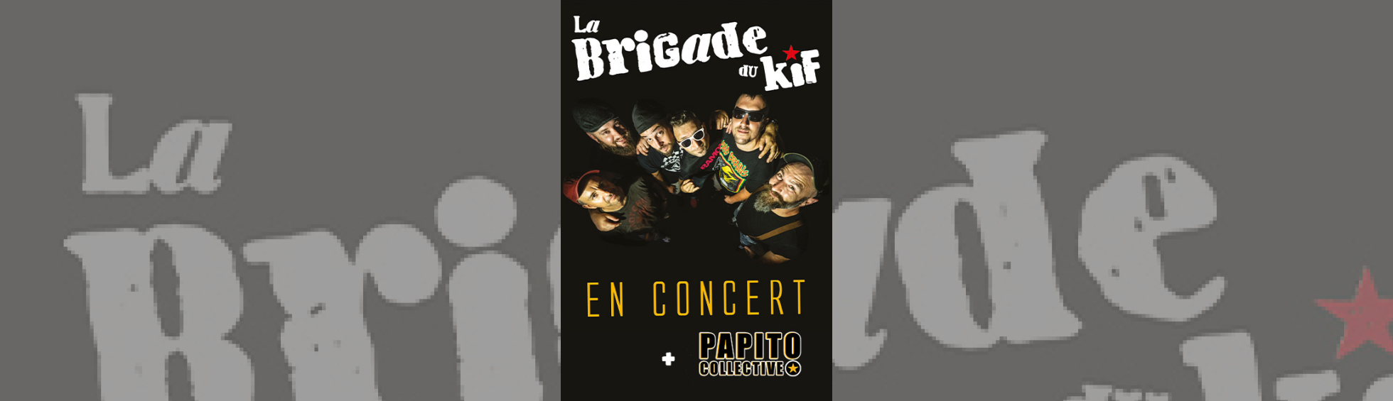 Photo N°1 : LA BRIGADE DU KIF + PAPITO COLLECTIVE