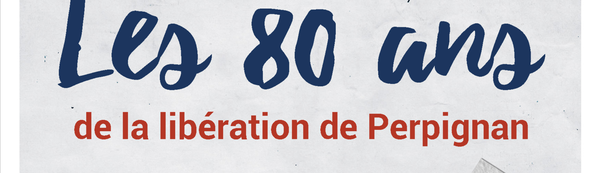 Les 80 ans de la libération de Perpignan