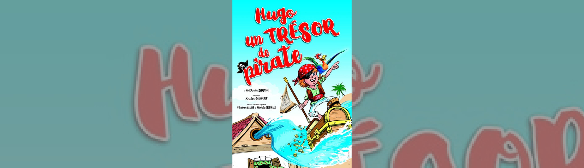 Photo N°1 : HUGO, UN TRESOR DE PIRATE - LA COMÉDIE DES K'TALENTS