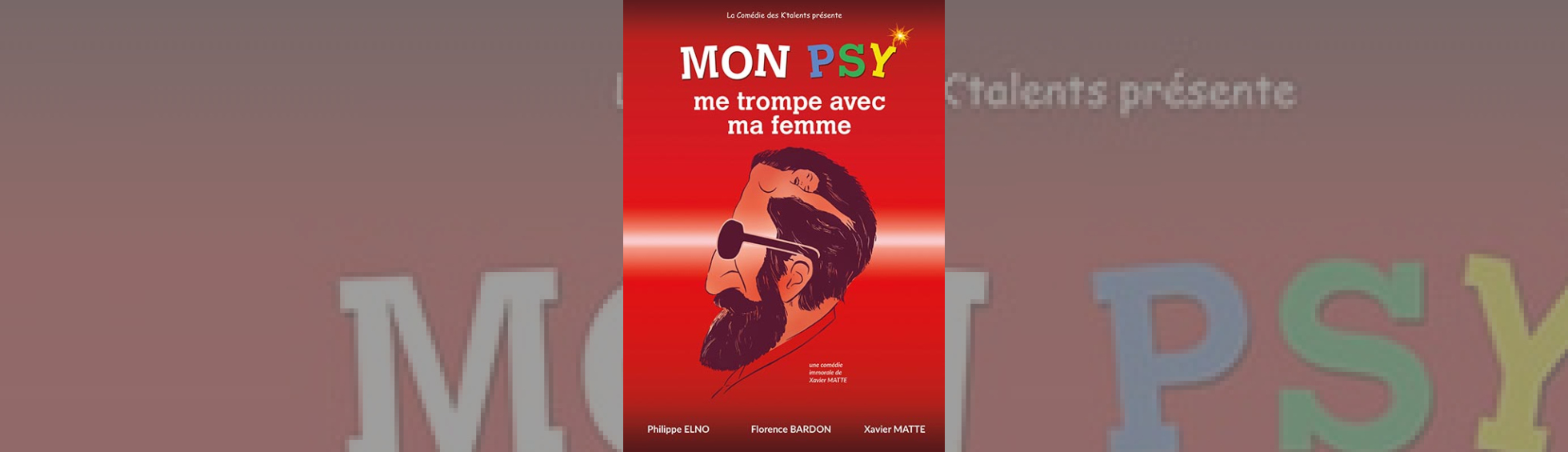 Photo N°1 : MON PSY ME TROMPE AVEC MA FEMME - LA COMÉDIE DES K'TALENTS