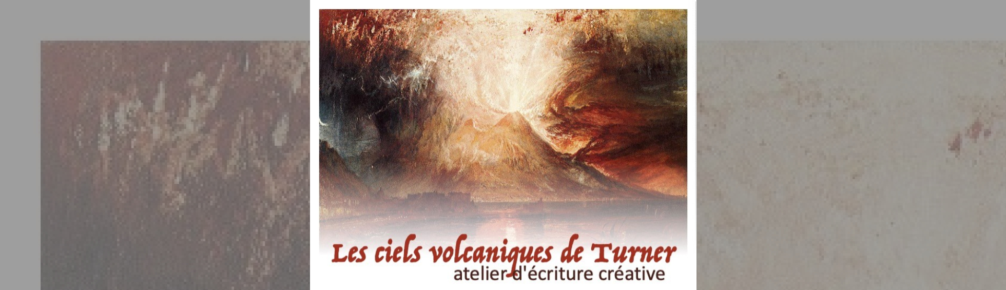 Photo N°1 : ATELIER D'ÉCRITURE : "LES CIELS VOLCANIQUES DE TURNER"