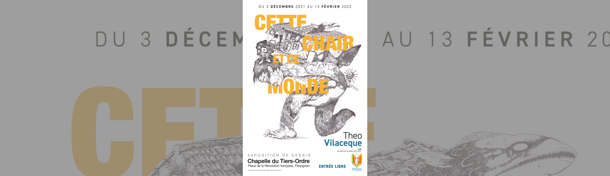 Affiche exposition Theo Vilaceque "Cette chair et ce monde"