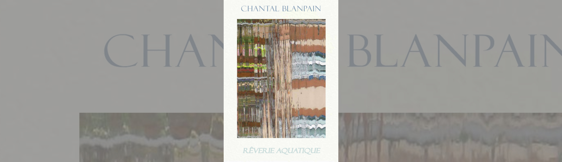 Affiche ExpositionChantal Blanpain Rêverie aquatique