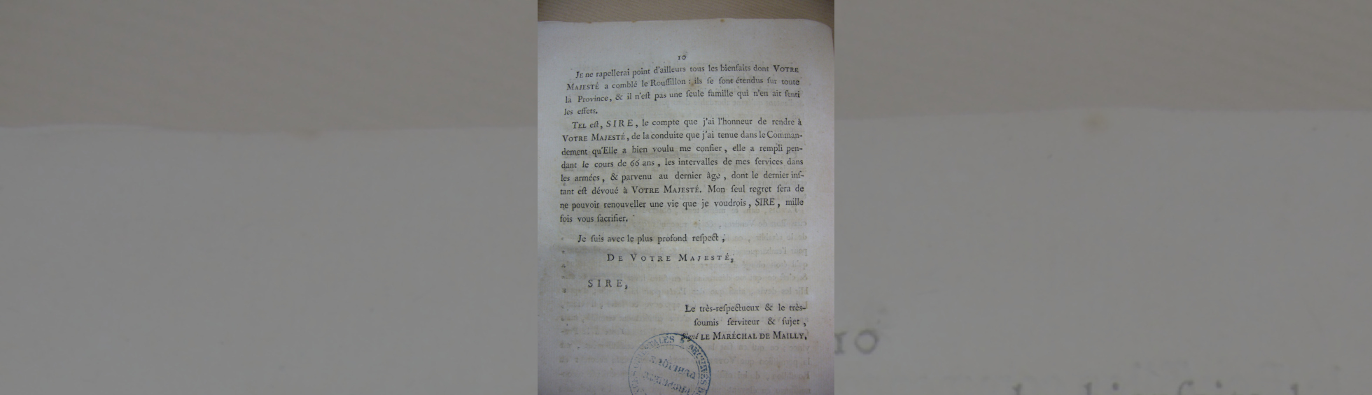 Formule: "je suis avec le plus profond respect,de votre Majesté Sire,le très respectueux et le très soumis serviteur et sujet"