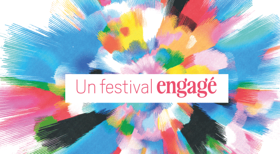 Un festival engagé